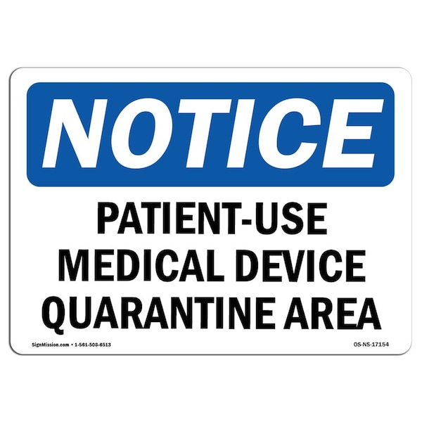Safety Sign, OSHA Notice, 18" Height, Patient-Used Medical Device Quarantine Area Sign, Landscape